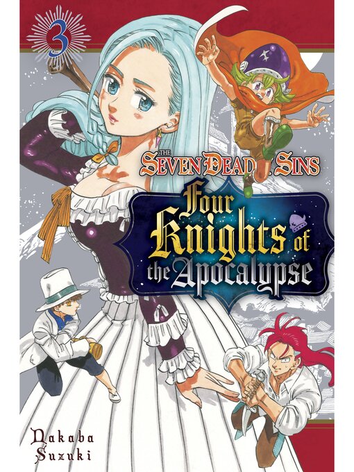 Title details for The Seven Deadly Sins: Four Knights of the Apocalypse, Volume 3 by Nakaba Suzuki - Available